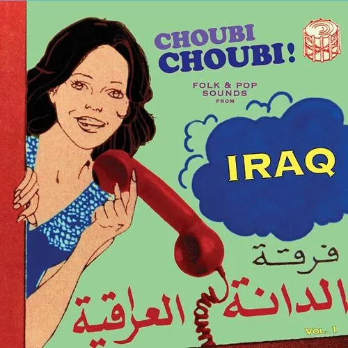 Various - Choubi Choubi! Folk & Pop Sounds From Iraq : CD
