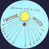 Jerome Derradji - Machine Jacked : 12inch