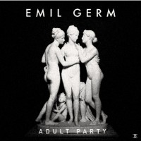 Emil Germ - Adult Party : 12inch