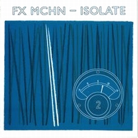 Fx Mchn - ISOLATE : 10inch