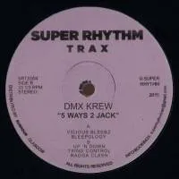 Dmx Krew - 5 Ways 2 Jack : 12inch
