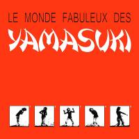 Yamasuki - Le Monde Fabuleux Des Yamasuki : LP
