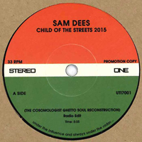 Sam Dees / Barbara Acklin - Child of the Street 2015 / Am I The Same Girl 2015 : 7inch