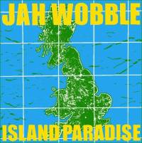 Jah Wobble - Island Paradise : 12inch