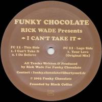 Rick Wade - I Can't Take It : 12inch