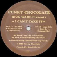 Rick Wade - I Can't Take It