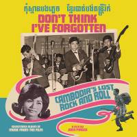 Various - Don't Think I've Forgotten: Cambodia's Lost Rock And roll : CD