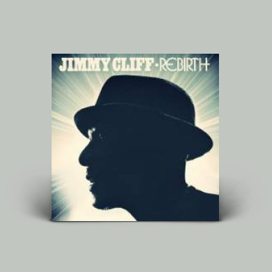 Jimmy Cliff - Rebirth (Vinyl) | NEWTONE RECORDS