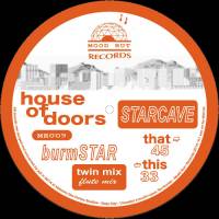 House Of Doors - Starcave / Burmstar : 12inch