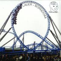 Lauer - Borndom : 2LP