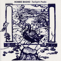 Robbie Basho - Twilight Peaks
