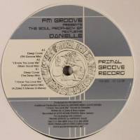 Fm Groove Featuring Danielle - The Soul Prophecy EP : 12inch