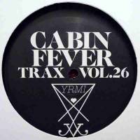Cabin Fever - TRAX VOL. 26 : 12inch
