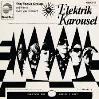 The Focus Group - The Elektrik Karousel : LP