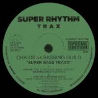 Cha-Os Vs Bassing Guild - Super Bass Traxx : 12inch