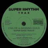 Cha-Os Vs Bassing Guild - Super Bass Traxx