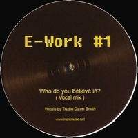 Mark E - E-Works#1 - Who Do You Believe In? : 12inch
