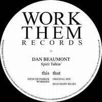 Dan Beaumont - Spirit Talkin’ : 12inch