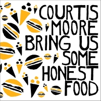 Alan Courtis & Aaron Moore - Bring Us Some Honest Food : LP