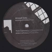 Altstadt Echo - Modern Cathedrals pt. 1 & 2 : 12inch