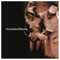 Osunlade - Offering : 12inch×3