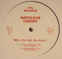 Napoleon Cherry - When You Had The Chance : 12inch