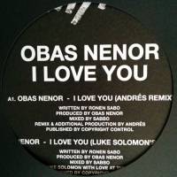 Obas Nenor - I Love You (Incl. ANDRES & LUKE SOLOMON REMIXES : 12inch