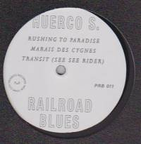 Huerco S - Railroad Blues