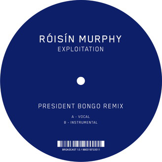 Roisin Murphy - Exploitation (President Bongo Remix) : 12inch