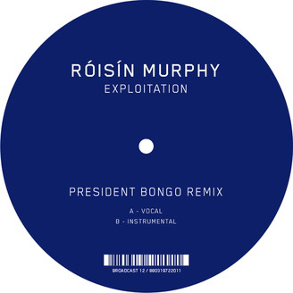 Roisin Murphy - Exploitation (President Bongo Remix) : 12inch
