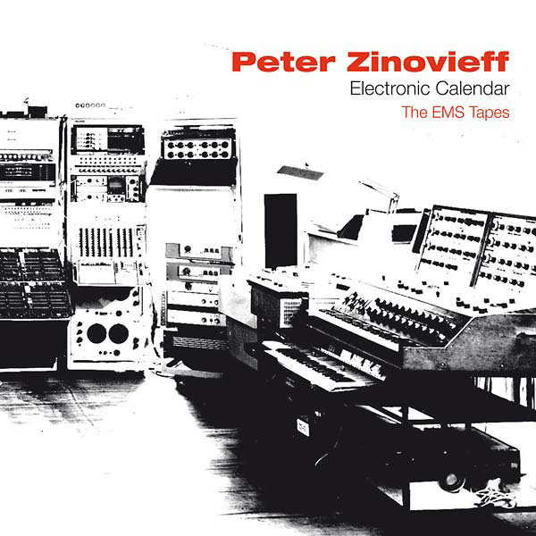 Peter Zinovieff - Electronic Calendar: The EMS Tapes : 2CD