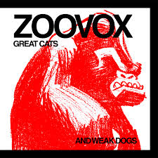 Zoovox - GREAT CATS AND WEAK DOGS : LP