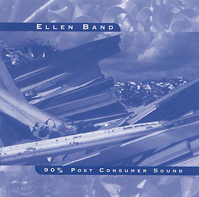 Ellen Band - 90% Post Consumer Sound