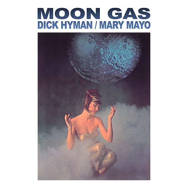 Dick Hyman / Mary Mayo - Moon Gas
