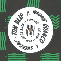 Tom Blip - Wrong Guanco / Shekere