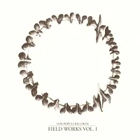 Various Artists - Vox Populi Field Works Vol. 1 : 12inch