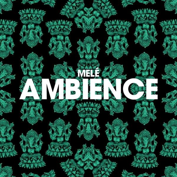 Mele - Ambience : 12inch