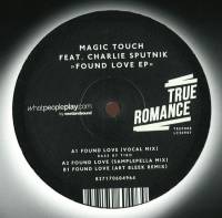 Magic Touch Feat Charlie Sputnik - Found Love EP : 12inch