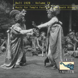 Various - Bali 1928 &#8211; Volume 4: Music for Temple Festivals and Death Rituals : CD