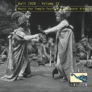 Various - Bali 1928 – Volume 4: Music for Temple Festivals and Death Rituals