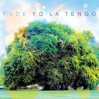 Yo La Tengo - Fade : LP + CD