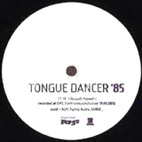 Russell Haswell - Tongue Dancer &#039;85 : 12inch