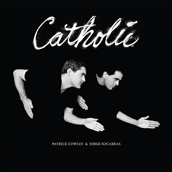 PATRICK COWLEY &amp; JORGE SOCARRAS - Catholic : 2LP