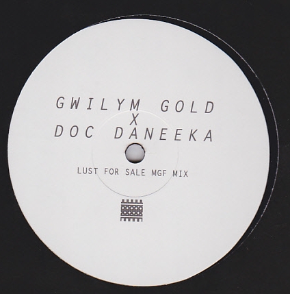 Gwilym Gold X Doc Daneeka - Lust For Sale (MGF Remix) : 12inch