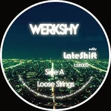Werkshy - Loose Strings - Edits : 12inch