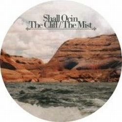 Shall Ocin - The Cliff / The Mist : 12inch
