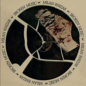 Milan Knizak - Broken Music : LP