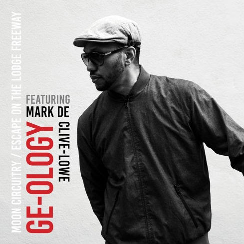 Ge-Ology Featuring Mark De Clive-Lowe - Moon Circuitry / Escape From The Lodge Freeway : 12inch