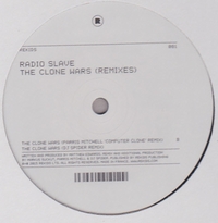 Radio Slave - The Clone Wars Remixes (Incl. Markus Suckut, Parris Mitchell & Dj Spider remixes) : 12inch