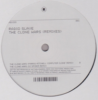 Radio Slave - The Clone Wars Remixes (Incl. Markus Suckut, Parris Mitchell & Dj Spider remixes)